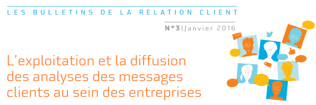Bulletin de la Relation Client n°3 : L'exploitation et la diffusion des analyses des messages clients au sein des entreprises