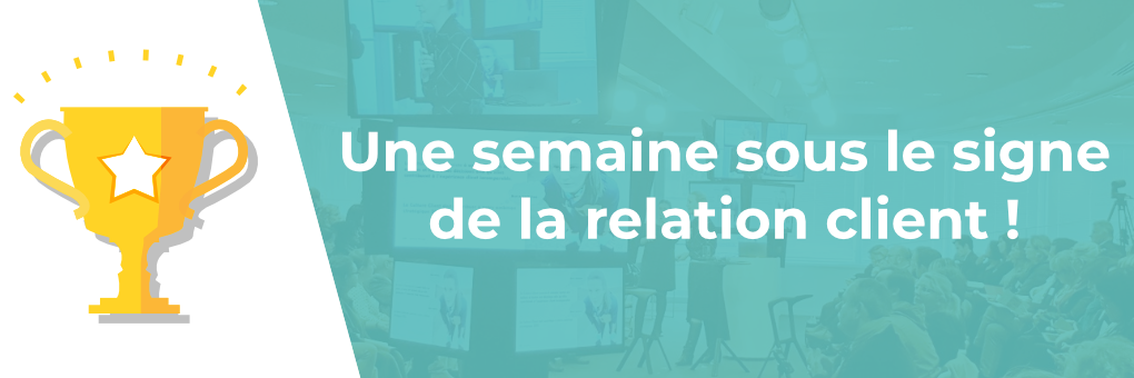 Une semaine sous le signe de la Relation Client (Illustration)